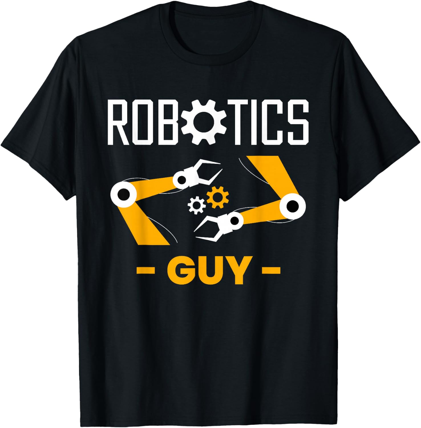 Robotics Guy Robotics Robot Engineer T-Shirt - T-Shirt | Black