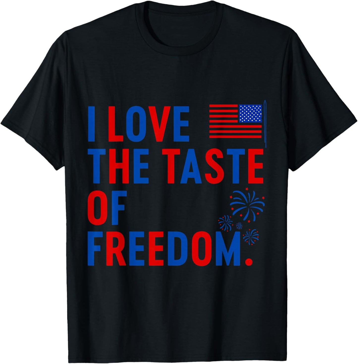 I Love The Taste of Freedom Shirt, Freedom Couple Matching T-Shirt - T-Shirt | Black