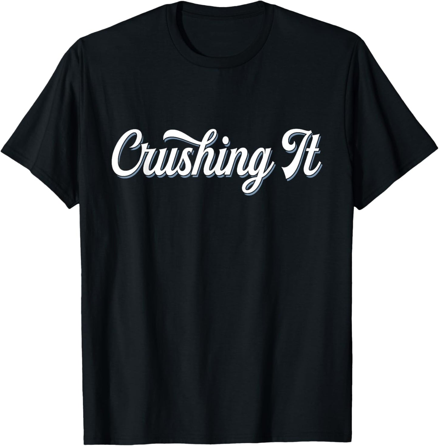Crushing It | Retro Cool Successful Winning T-Shirt - T-Shirt | Black