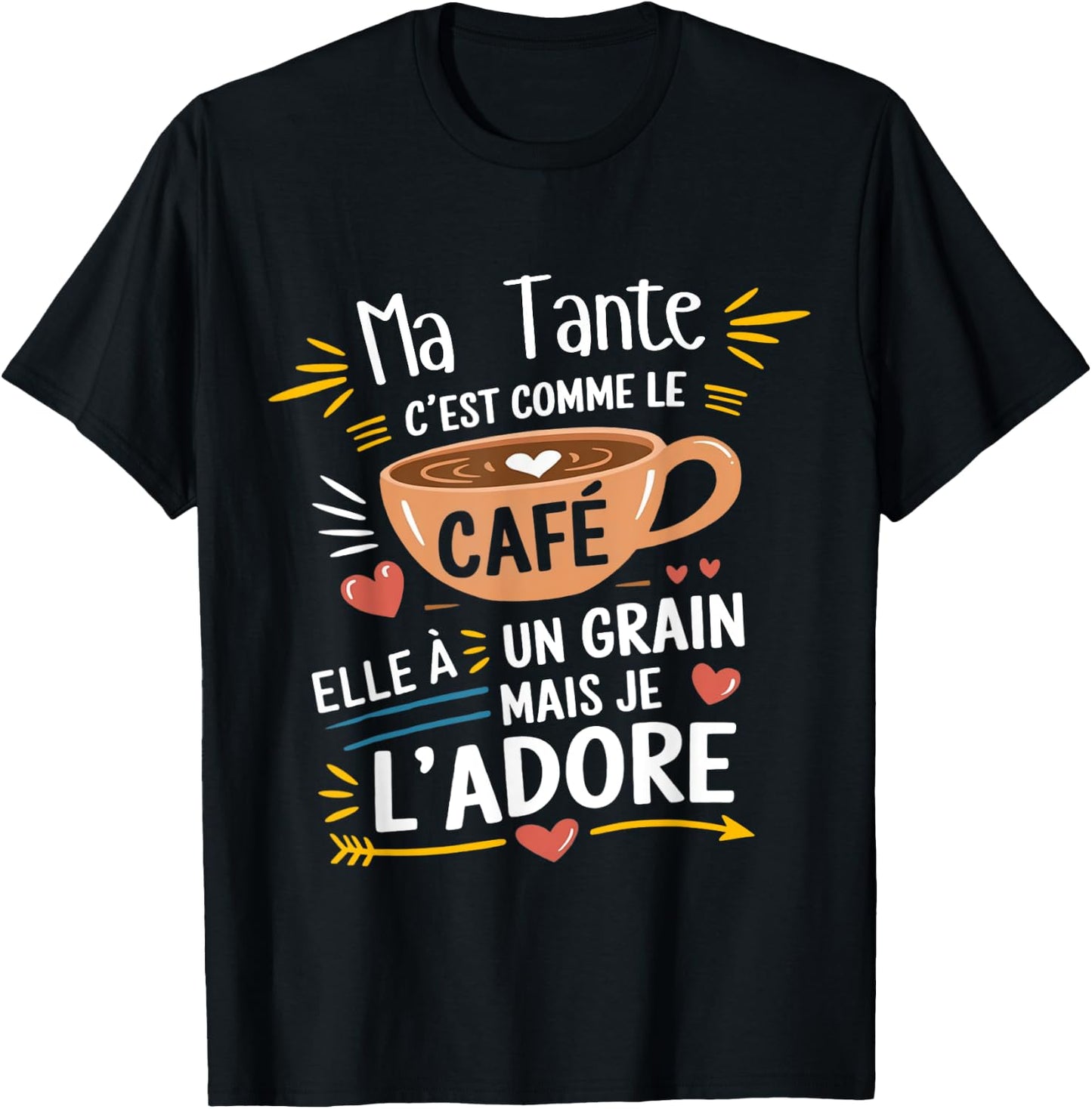 Ma Tante Comme le Café – Gift Humour Coffee T-Shirt - T-Shirt | Black