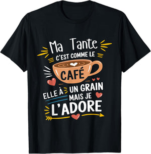 Ma Tante Comme le Café – Gift Humour Coffee T-Shirt - T-Shirt | Black