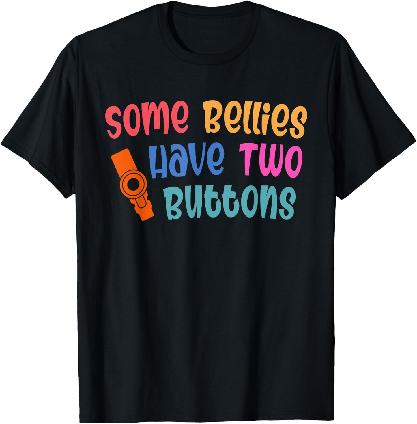 Some Bellies Have Two Buttons Feeding Tube Awareness T-Shirt - T-Shirt | Black