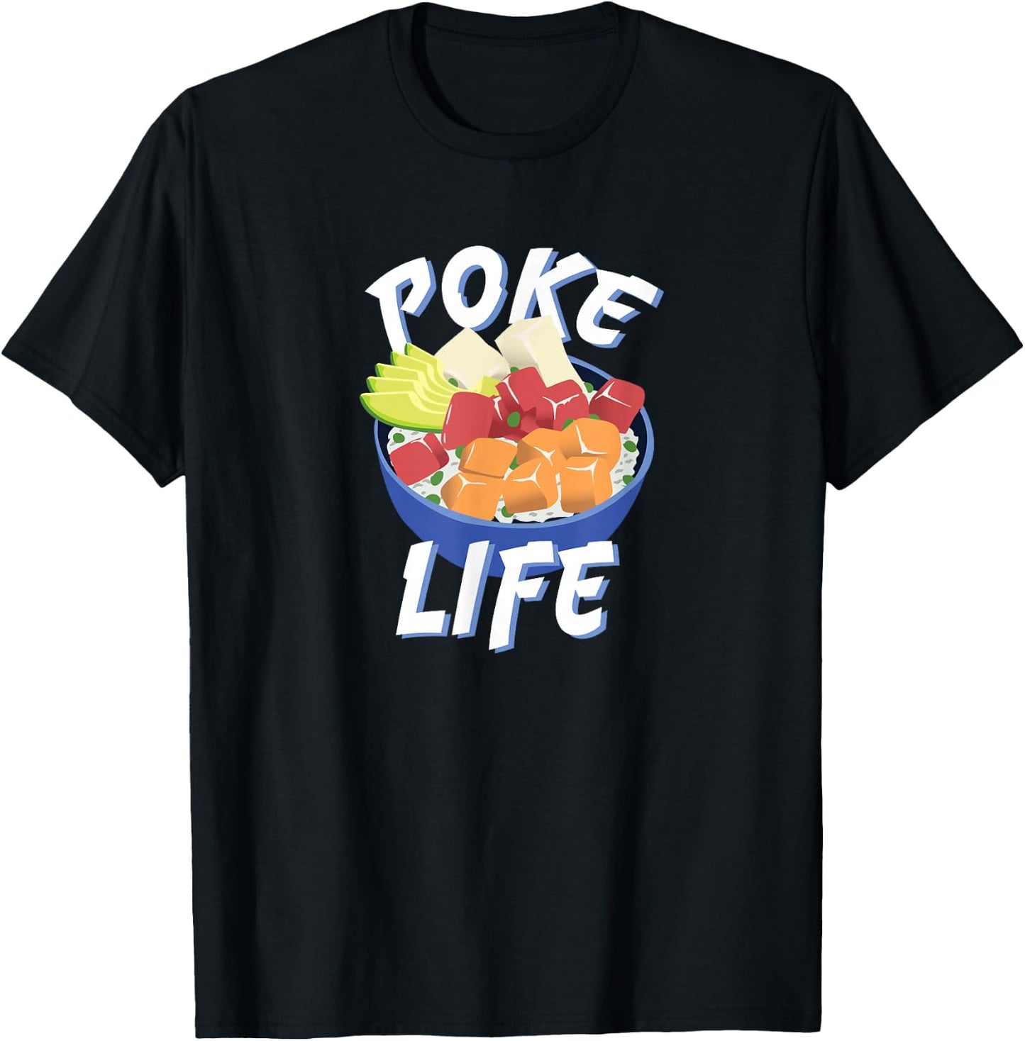 Poke Life - Cool Hawaiian Poke Bowl Graphic T-Shirt - T-Shirt | Black