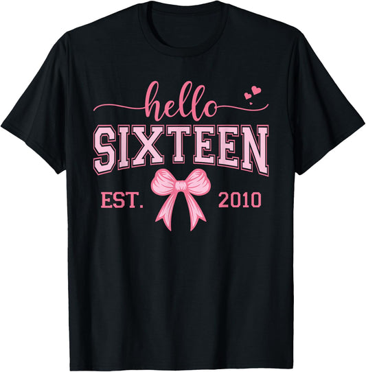 Hello Sixteen Est 2010 Coquette Bow 16th Birthday Girl T-Shirt - T-Shirt | Black