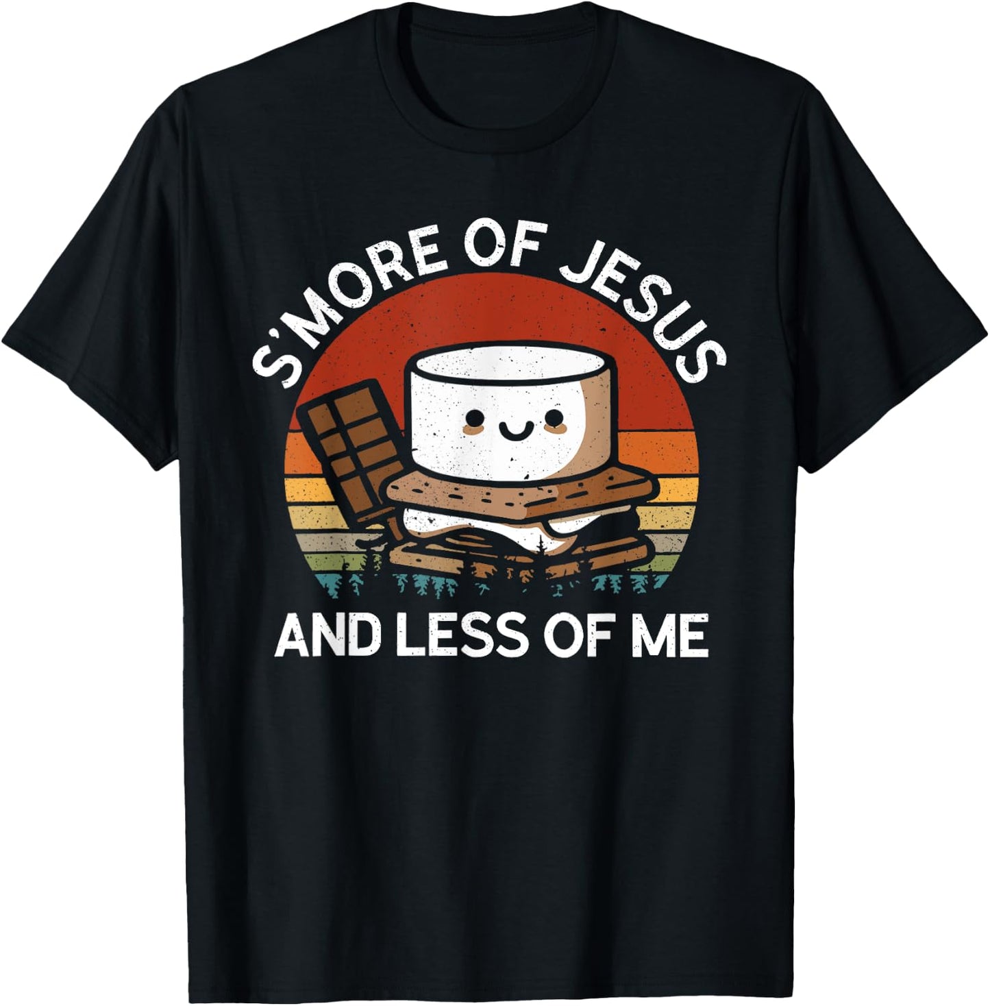 S'more Of Jesus Less Of Me Funny Christian Smore Men Women T-Shirt - T-Shirt | Black