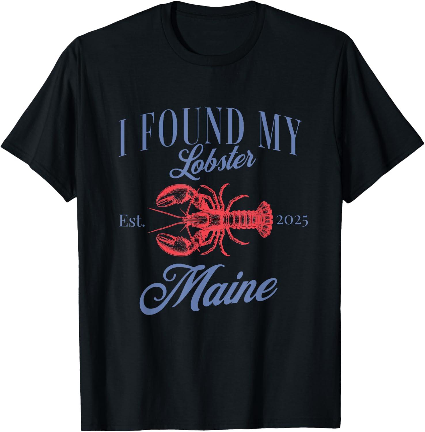I found my lobster in Maine Bachelorette Fisherman aesthetic T-Shirt - T-Shirt | Black