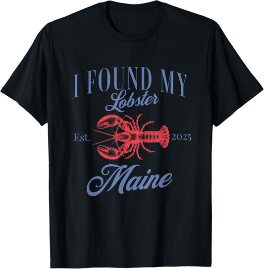 I found my lobster in Maine Bachelorette Fisherman aesthetic T-Shirt - T-Shirt | Black