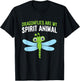 Dragonflies Are My Spirit Animal Funny Dragonfly T-Shirt - T-Shirt | Black