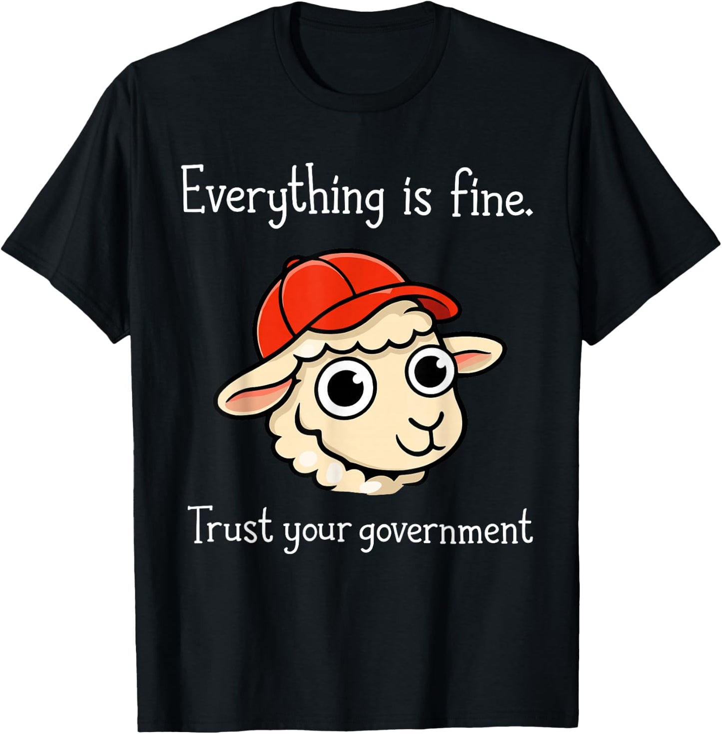 Everything is Fine Trust Your Government Sheep Cartoon T-Shirt - T-Shirt | Black