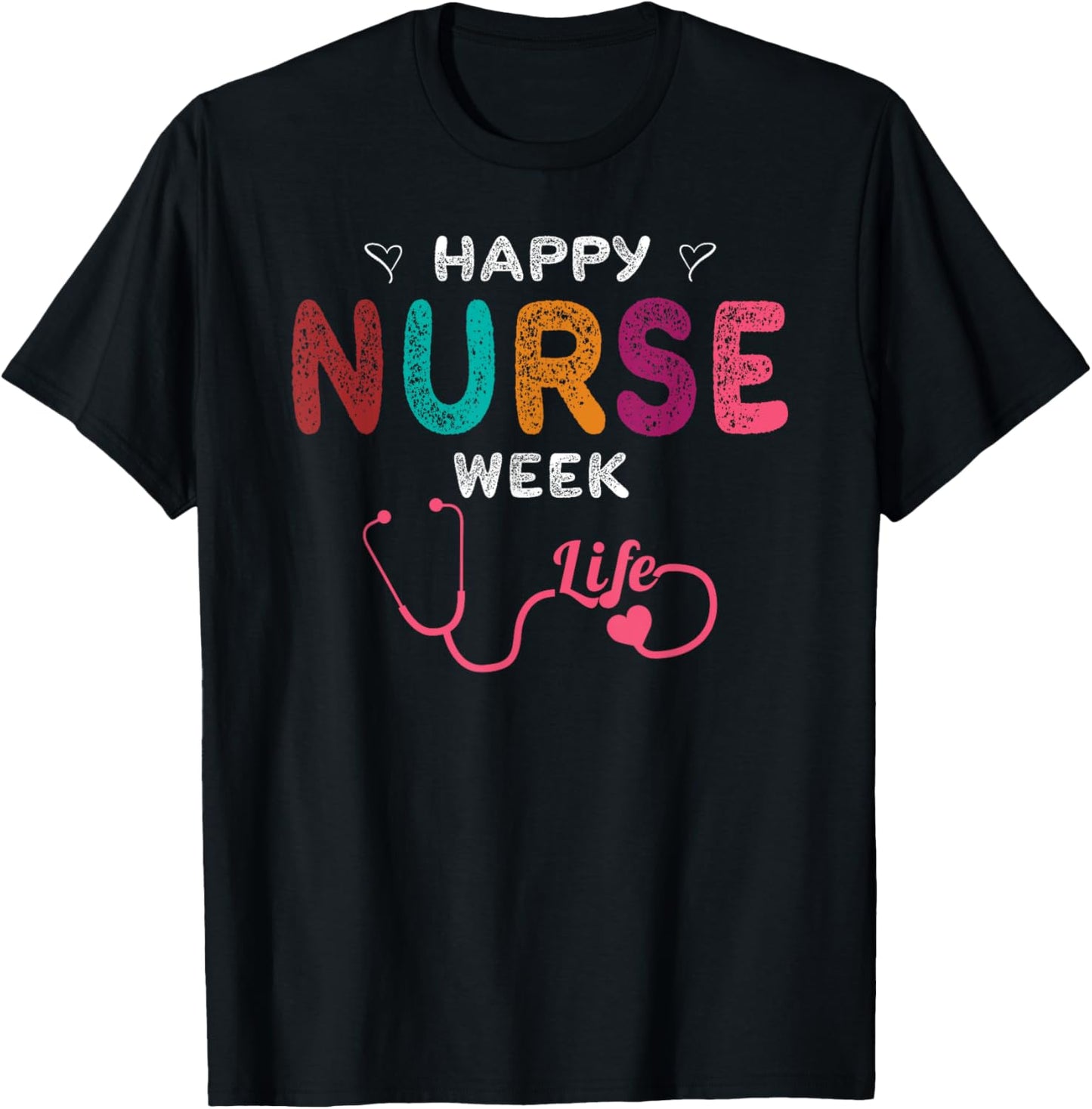 Happy Nurse Week T-Shirt - T-Shirt | Black