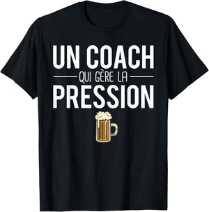 Beer Humor A Coach Who Manages Pressure T-Shirt - T-Shirt | Black