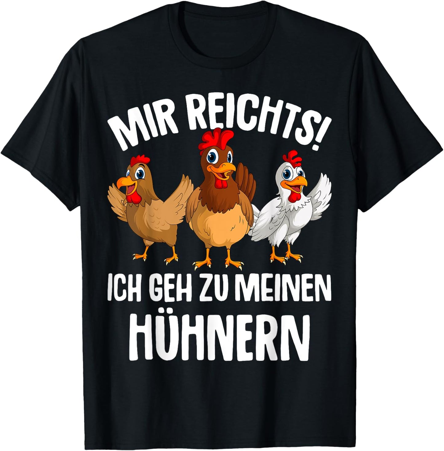 Mir reichts ich geh zu meinen Hühnern Landwirt Huhn Hühner T-Shirt - T-Shirt | Black