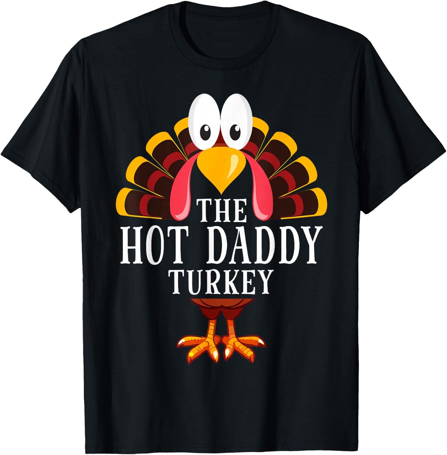 Thanksgiving The Hot Daddy Turkey Matching T-Shirt - T-Shirt | Black