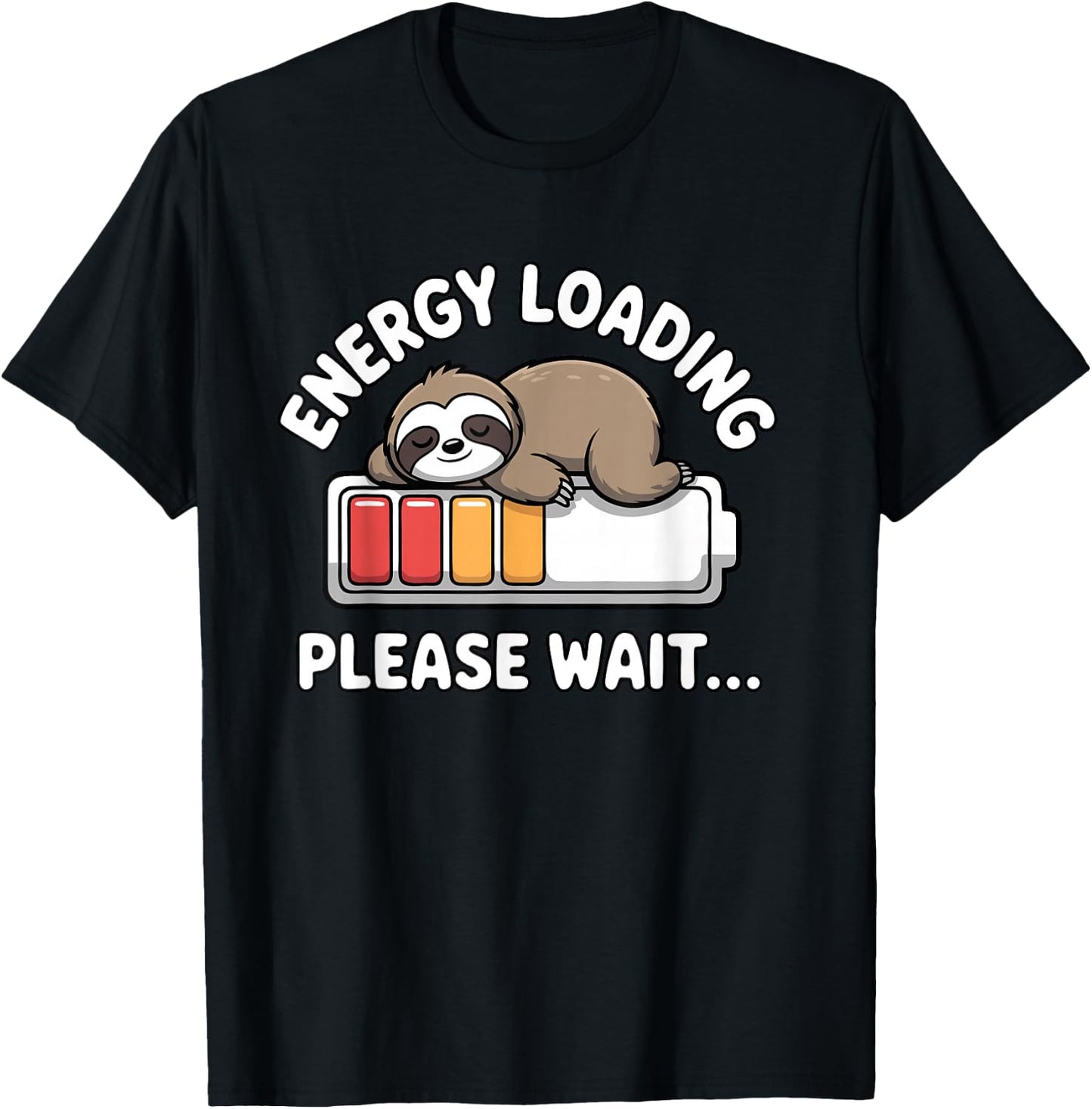 Funny Energy Loading Please Wait Cute Sloth T-Shirt - T-Shirt | Black