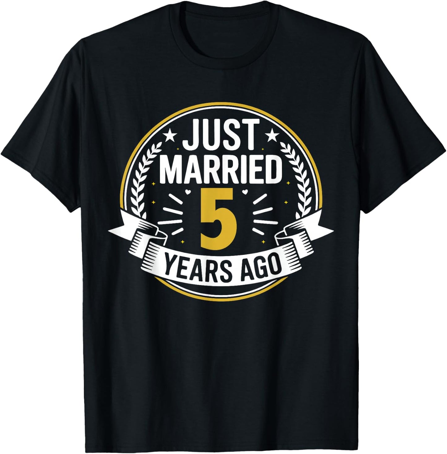 Just Married 5 Years Ago Couple Matching Anniversary T-Shirt - T-Shirt | Black