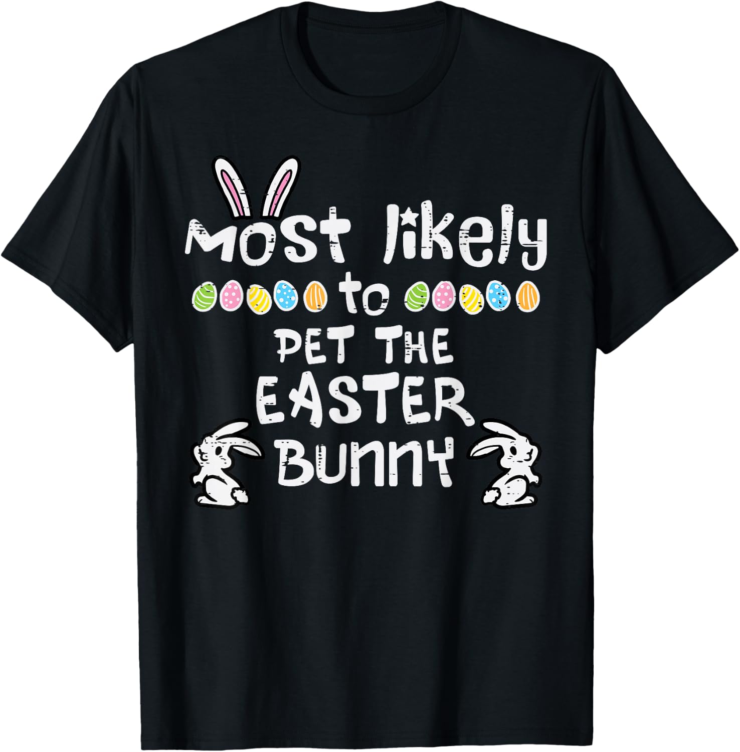 Most Likely To Pet Easter Bunny Family Matching Kids Teens T-Shirt - T-Shirt | Black