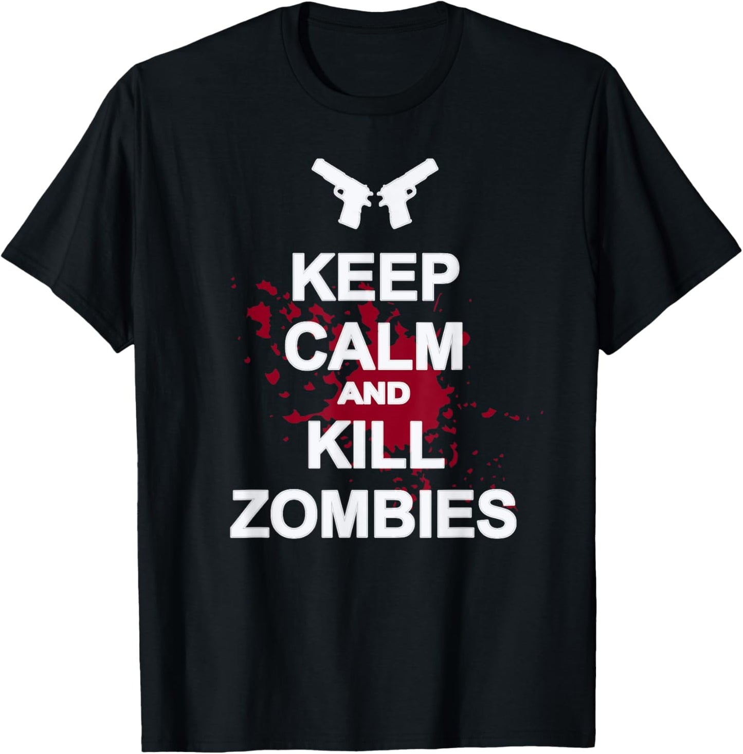 Keep Calm and Kill Zombies Shirt T-Shirt - T-Shirt | Black
