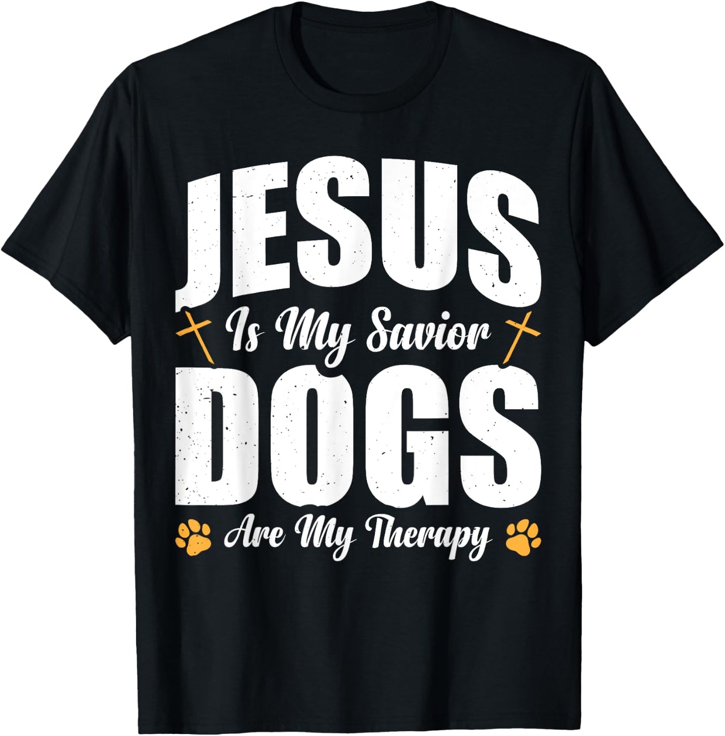 Jesus Is My Savior Dogs Are My Therapy T-Shirt - T-Shirt | Black