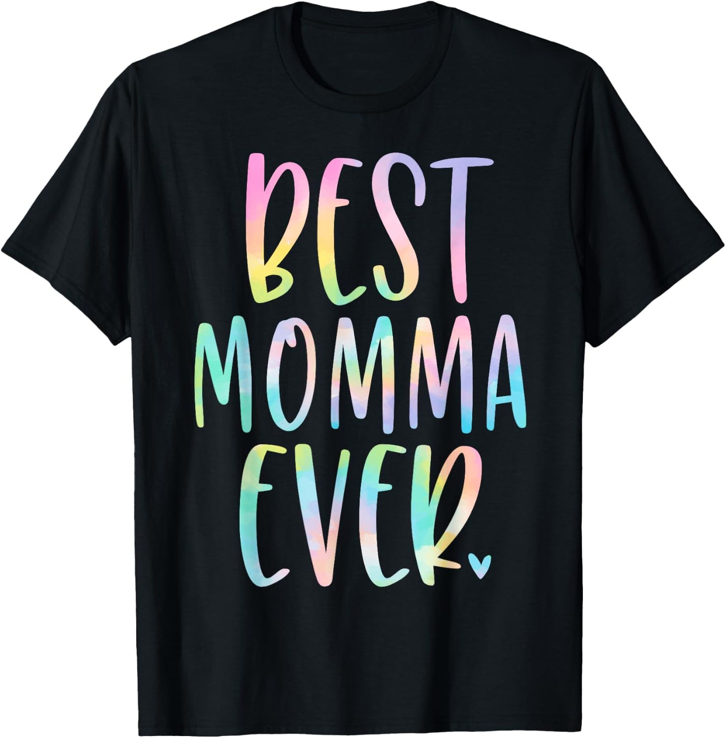 Best Momma Ever Gifts Mother's Day Tie Dye T-Shirt - T-Shirt | Black