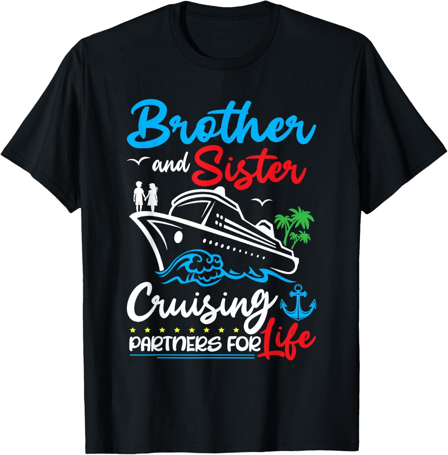 Brother And Sister Cruising Partners for Life Cruise Ship T-Shirt - T-Shirt | Black