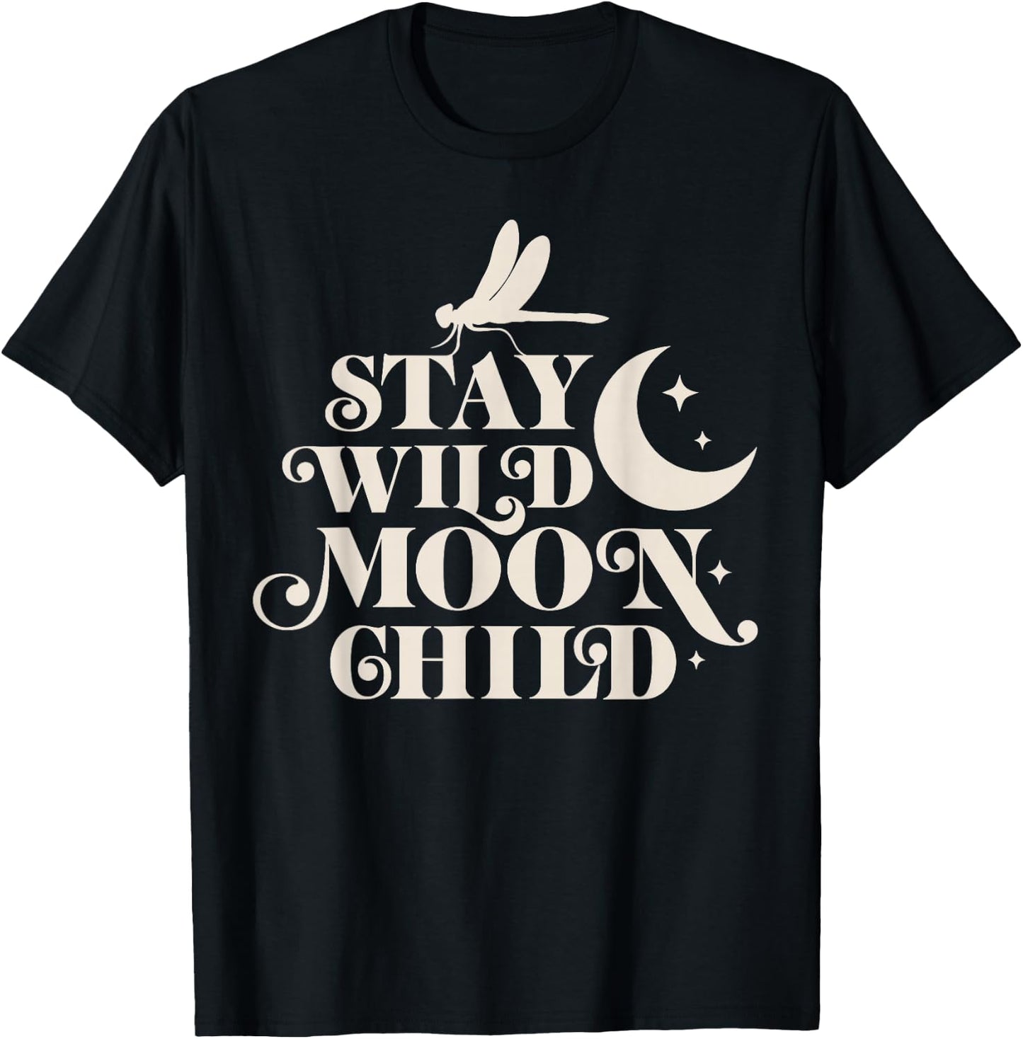 Stay Wild Moon Child Hippie Dragonfly Retro 70s Bug Insect T-Shirt - T-Shirt | Black