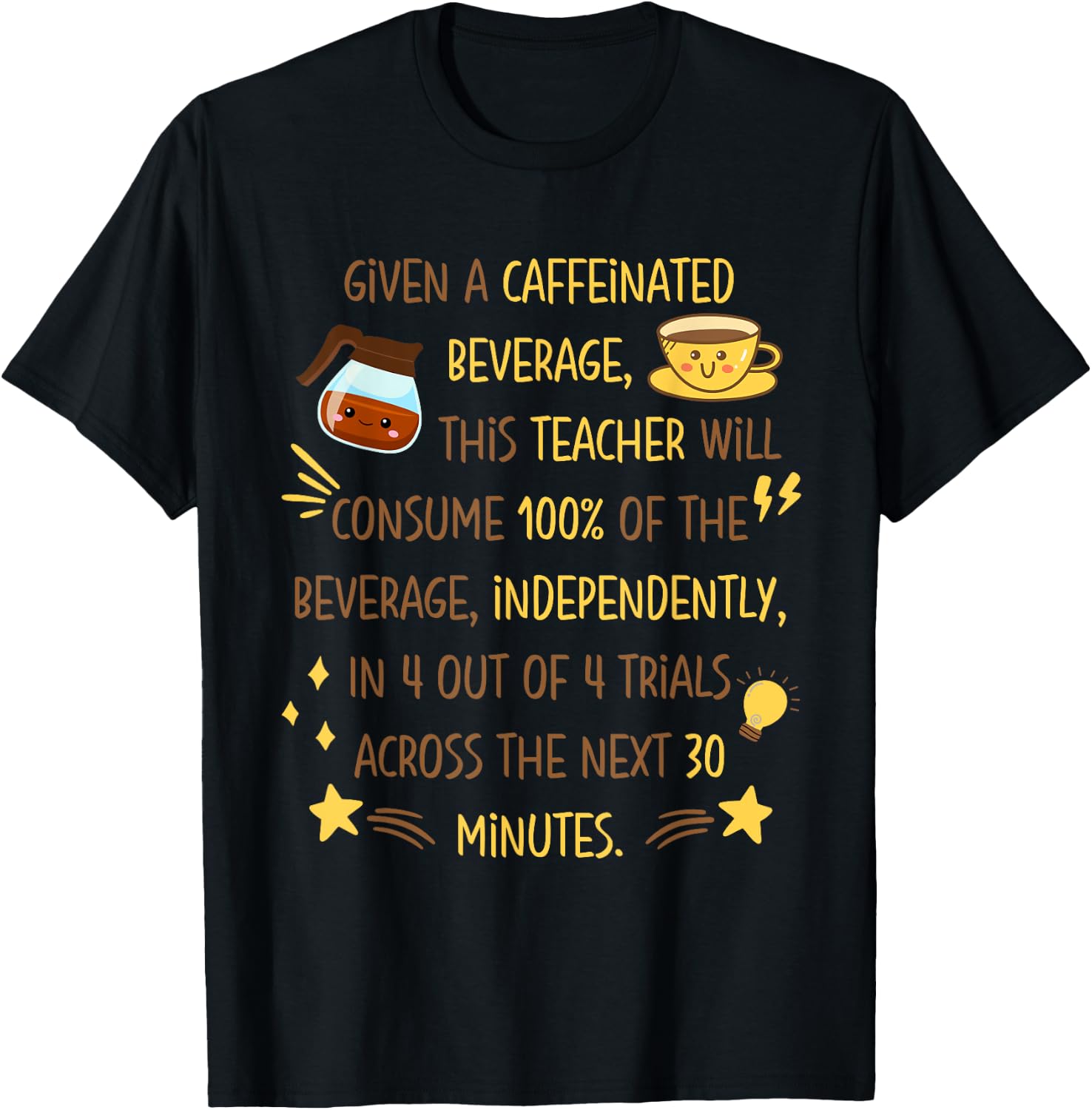 Given a Caffeinated Beverage Funny SPED Teacher Coffee IEP Women T-Shirt - T-Shirt | Black