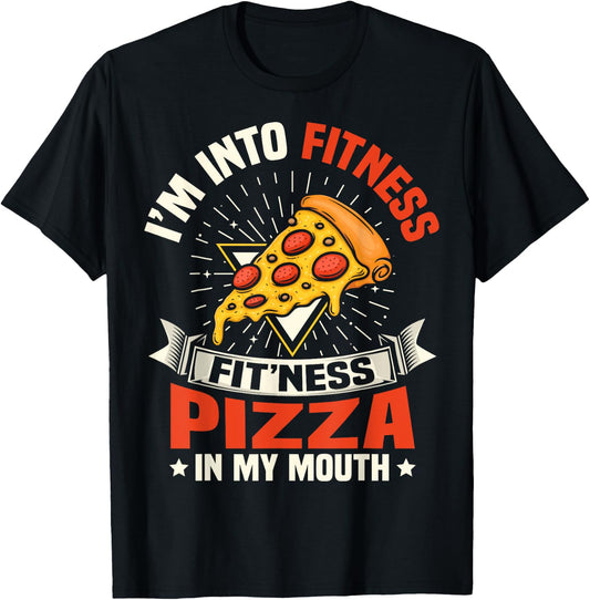 I'm Into Fitness Pizza In My Mouth Funny Gym Workout Meme T-Shirt - T-Shirt | Black