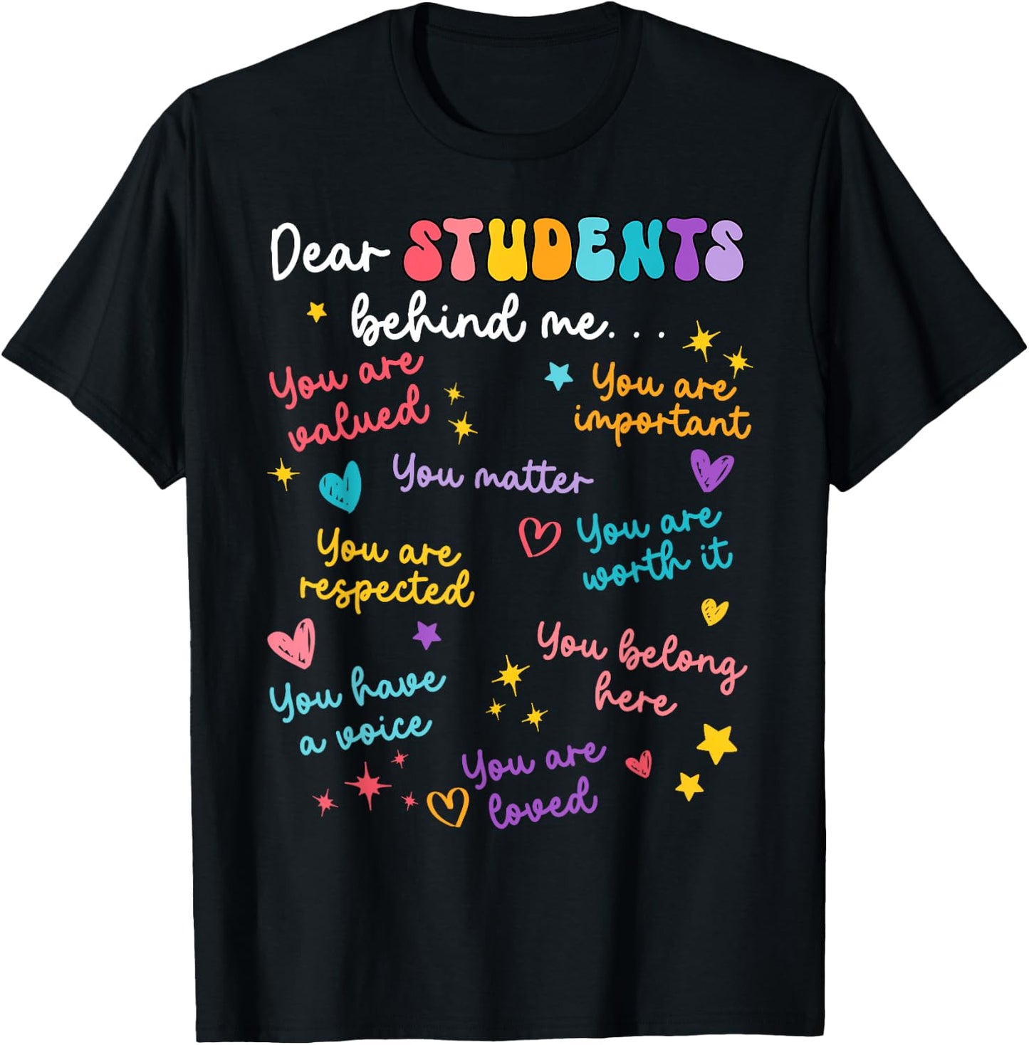 Dear Student Behind Me Back To School Teacher Appreciation T-Shirt - T-Shirt | Black