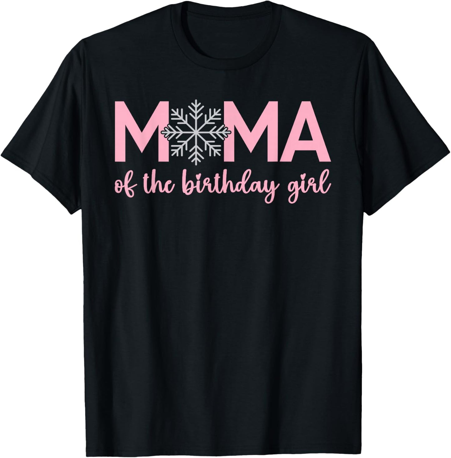 Mama Of The Birthday Girl Winter Onederland 1st Birthday T-Shirt - T-Shirt | Black