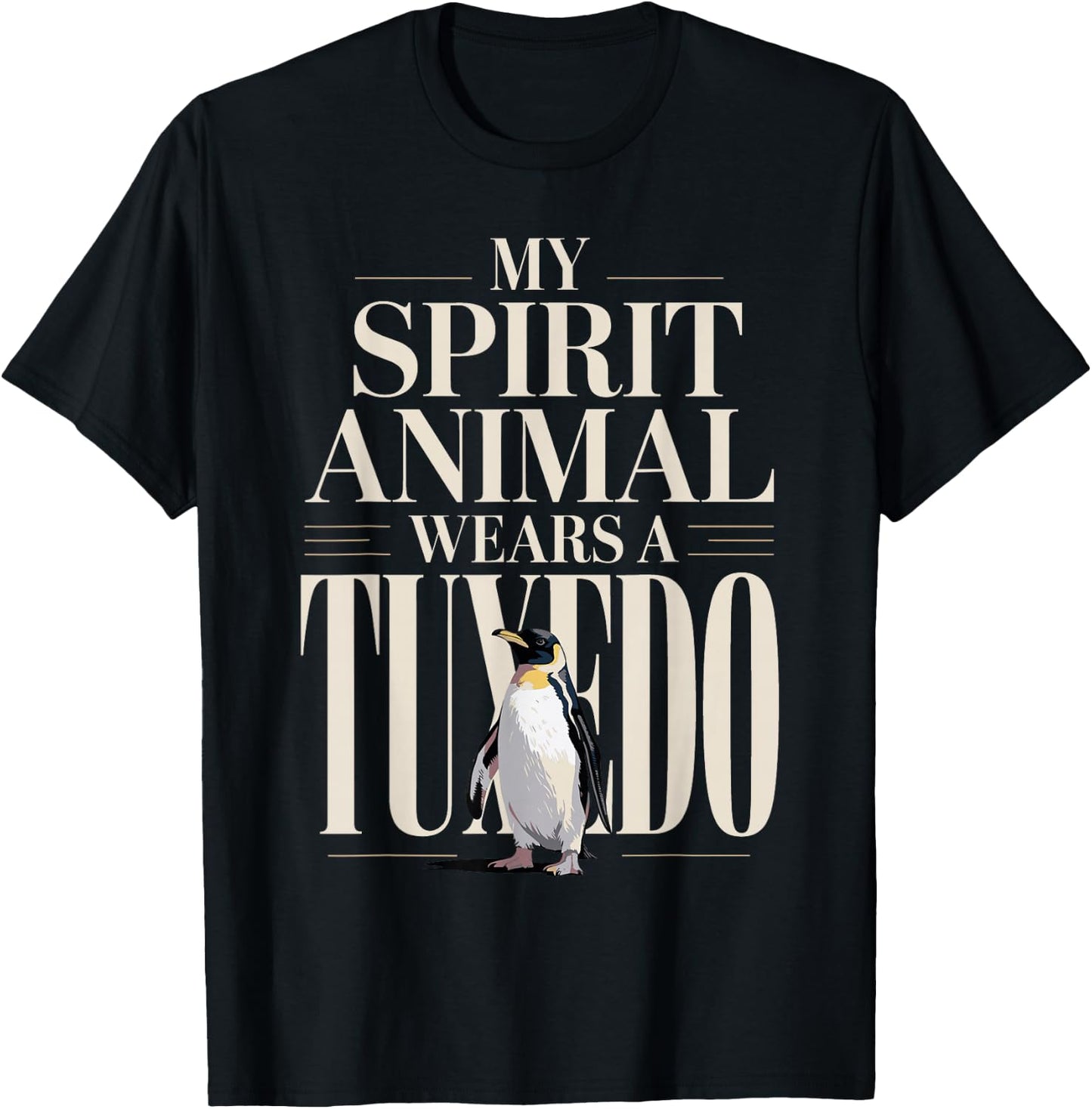 My Spirit Animal Wears A Tuxedo Penguin T-Shirt - T-Shirt | Black