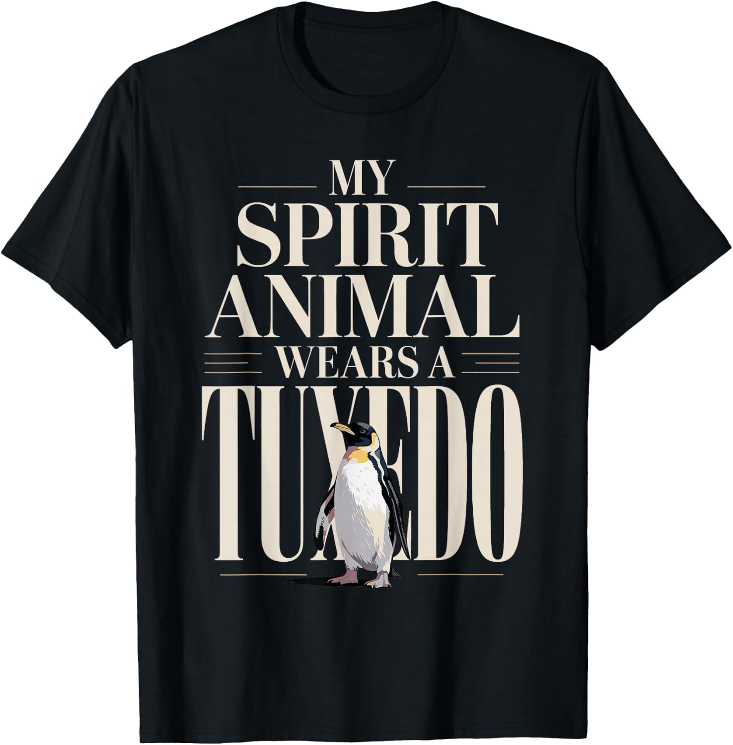 My Spirit Animal Wears A Tuxedo Penguin T-Shirt - T-Shirt | Black