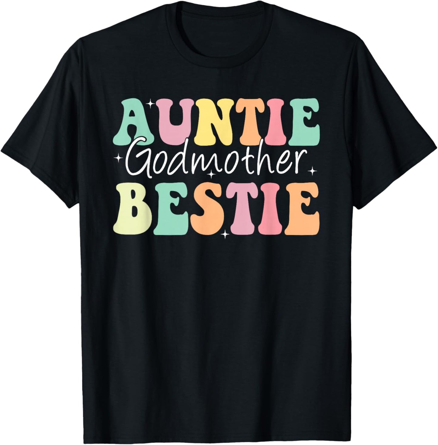 Auntie Godmother Bestie Funny Aunt God Mother Bestie T-Shirt - T-Shirt | Black
