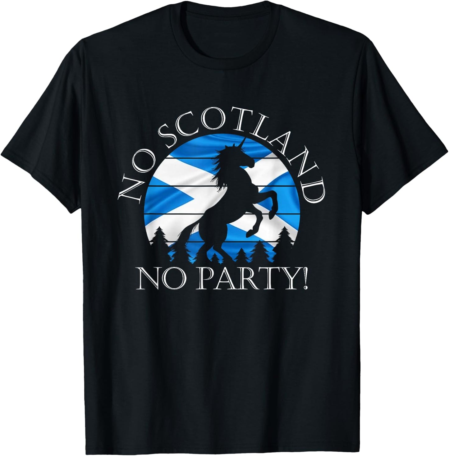 Scottish Pride Scotland Unicorn No Scotland No Party Saltire T-Shirt - T-Shirt | Black