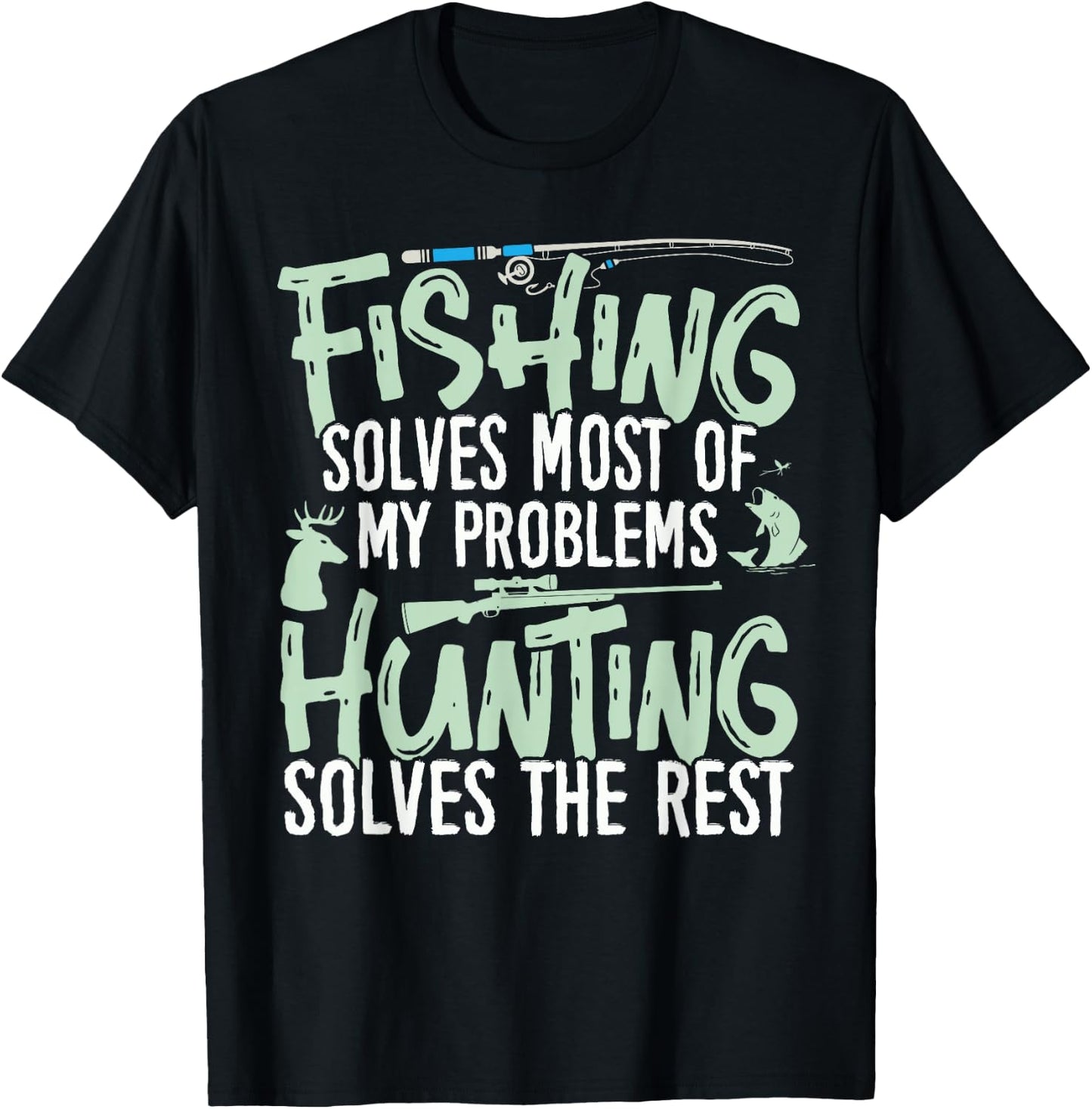 Funny Fishing & Hunting Shirts Fishing solves my Problems T-Shirt - T-Shirt | Black