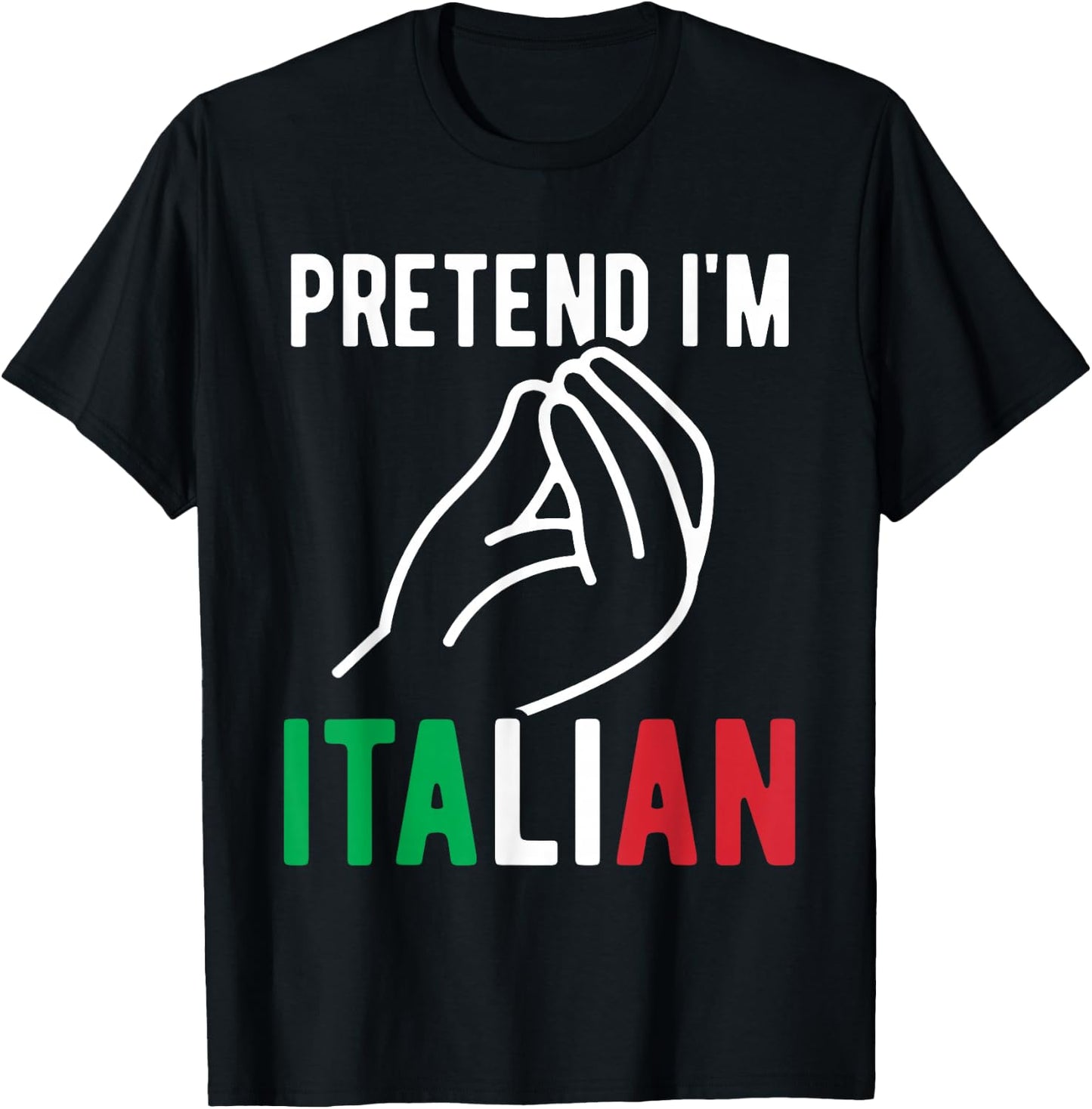 Pretend I'm Italian Costume Italy Funny Italian By Marriage T-Shirt - T-Shirt | Black