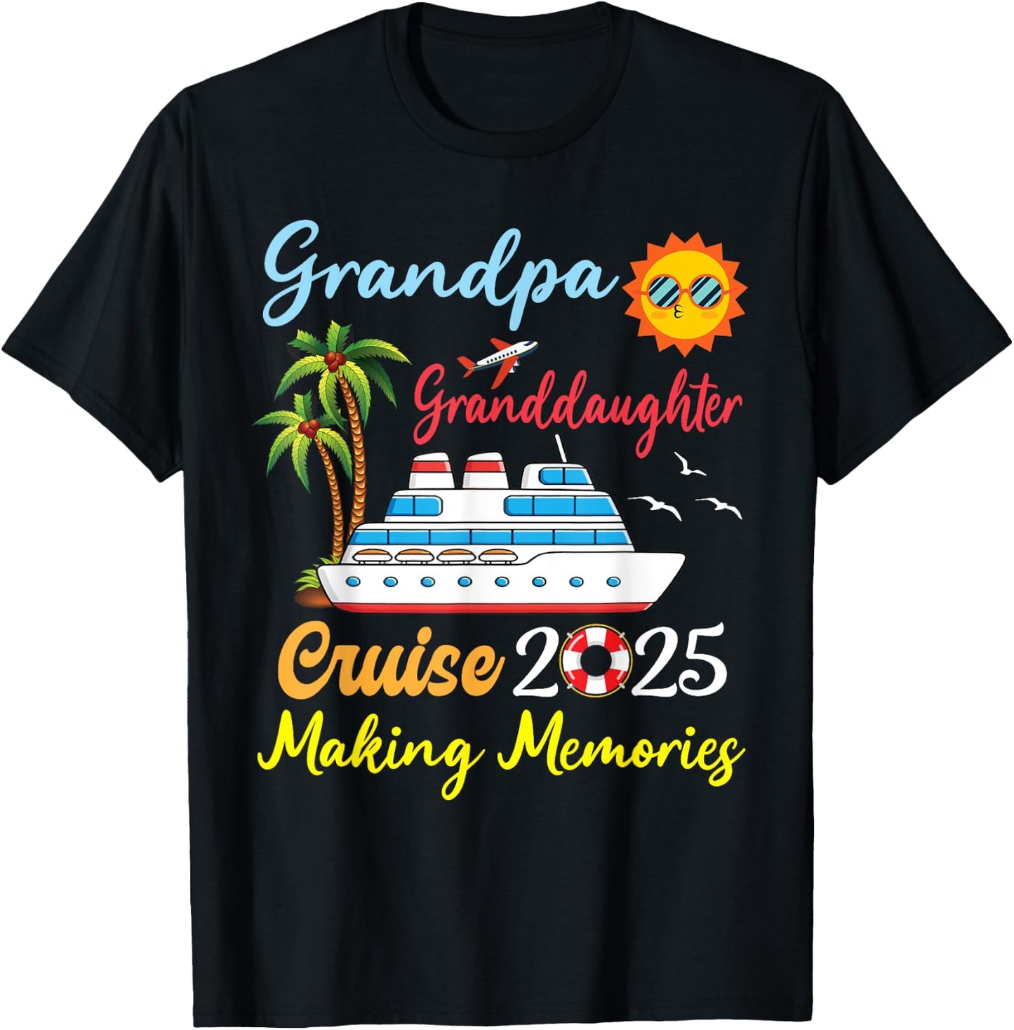 Grandpa Granddaughter Cruise 2025 Making Memories Vacation T-Shirt - T-Shirt | Black