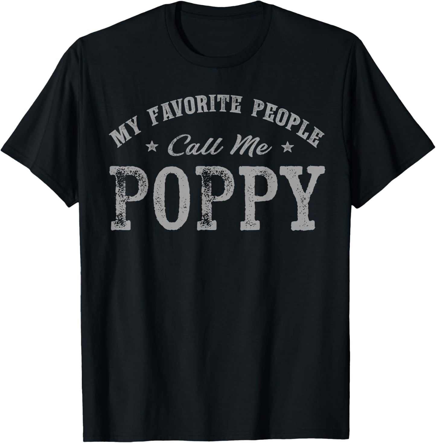 My Favorite People Call Me Poppy Vintage T-Shirt - T-Shirt | Black