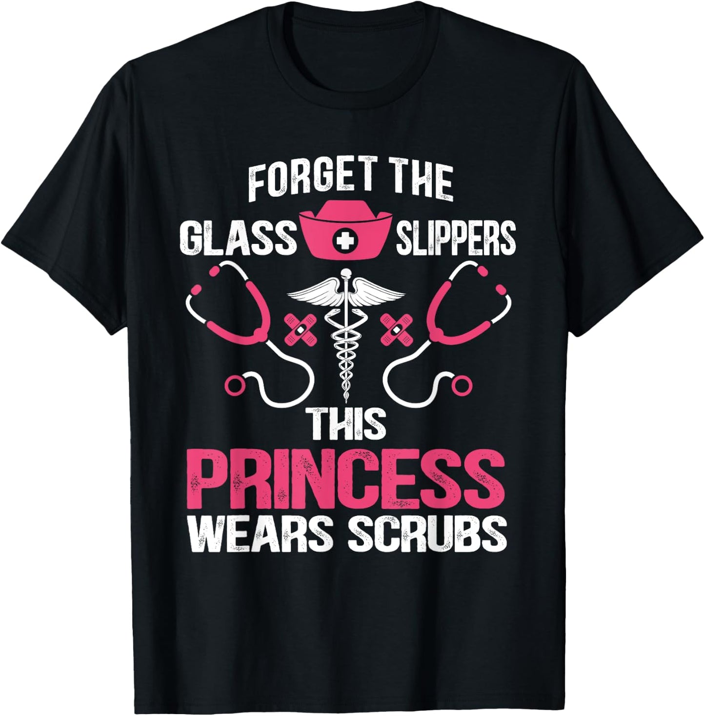 Forget the glass slippers this princess wears scrubs T-Shirt - T-Shirt | Black