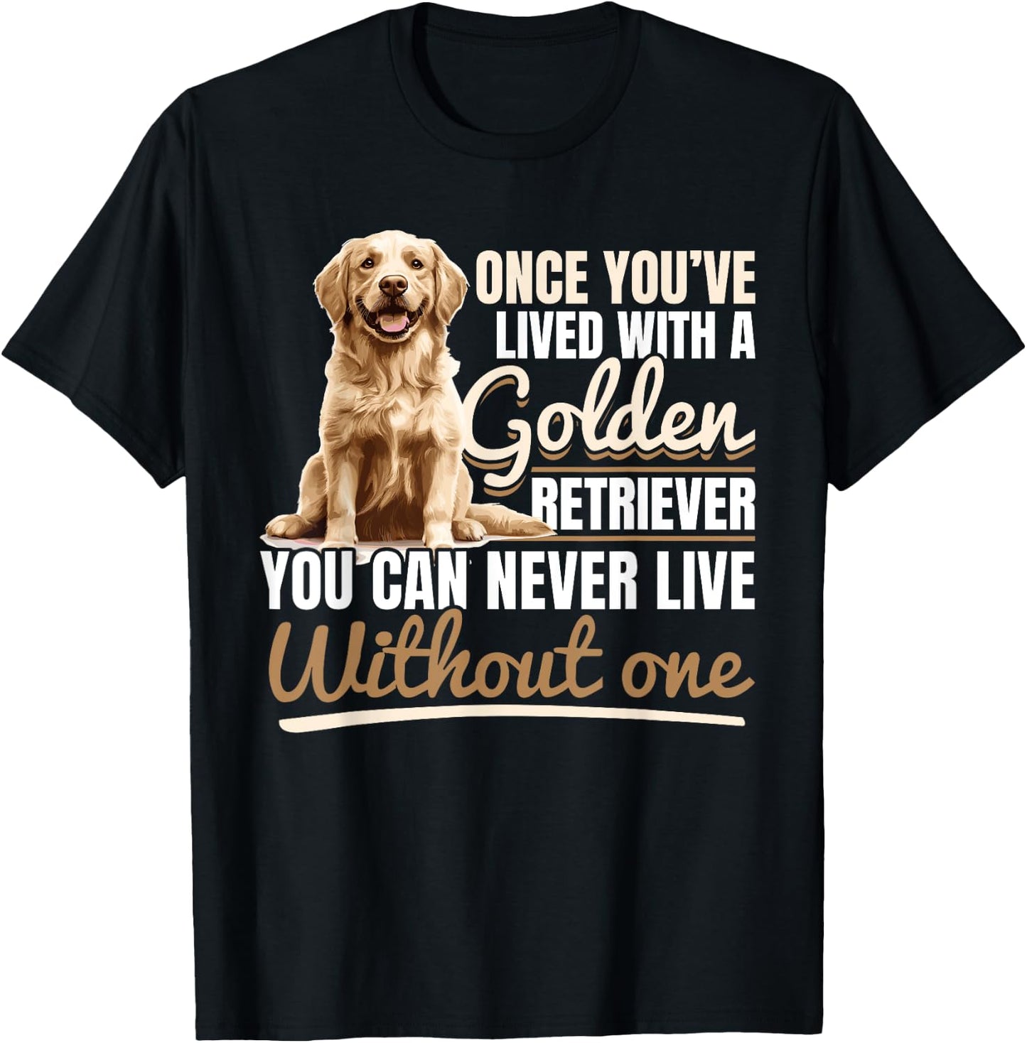 Golden Retriever Dog Breed Once you´ve lived with a Golden Women Kids T-Shirt - T-Shirt | Black