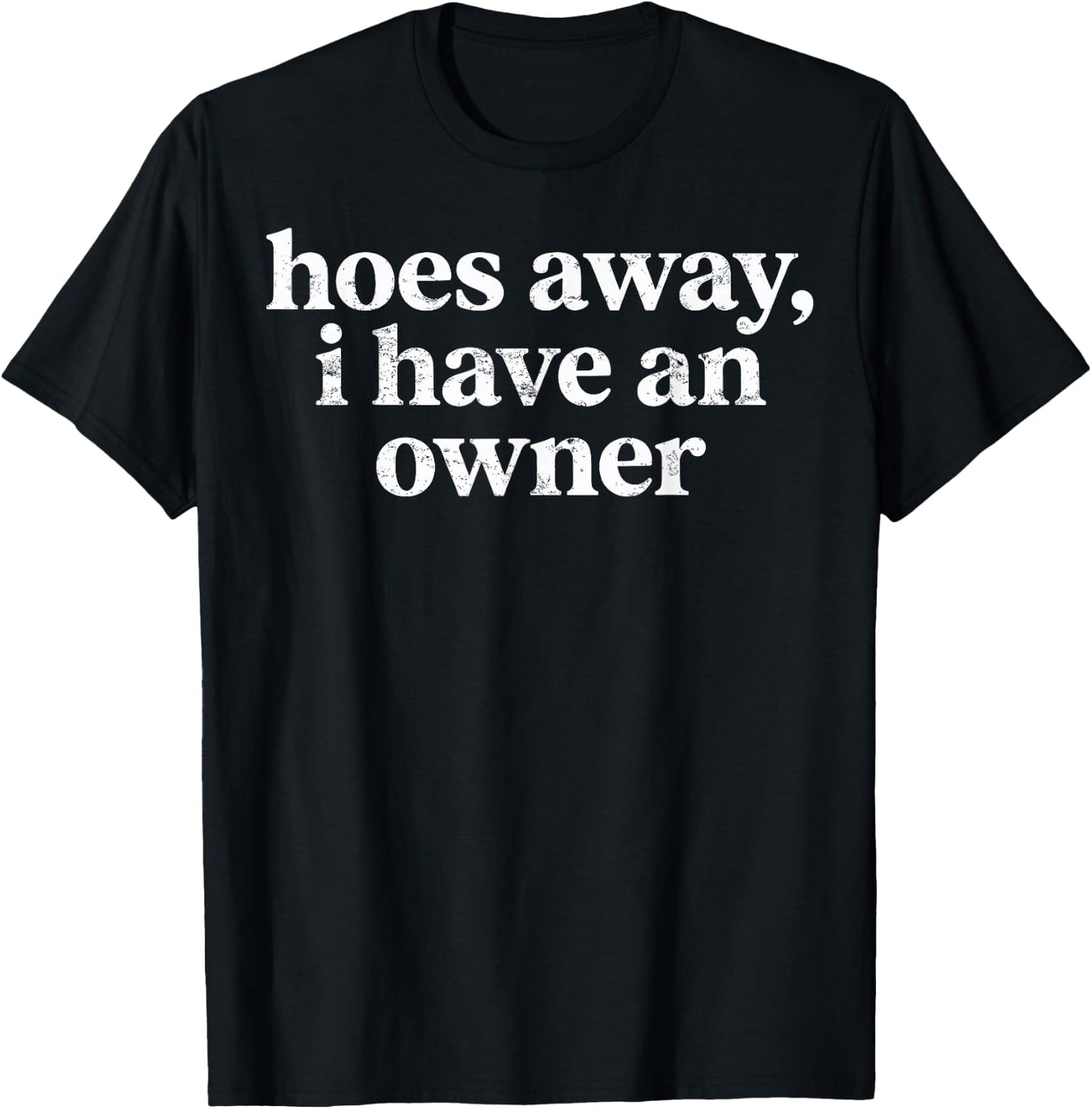 Funny Relationship Humor T-Shirt - T-Shirt | Black