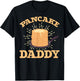 Breakfast Food Pancake Maker Daddy Fathers Day Pancake T-Shirt - T-Shirt | Black