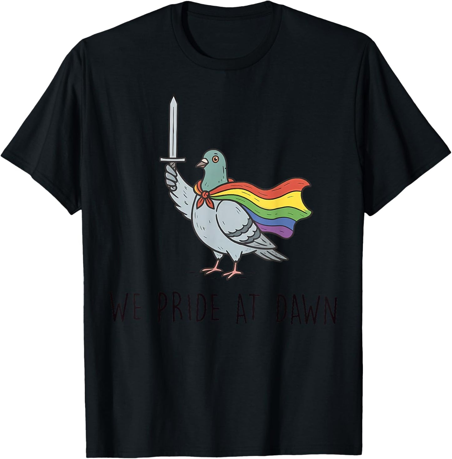 We Pride At Dawn Funny Pegion Pride Month LGBTQ T-Shirt - T-Shirt | Black