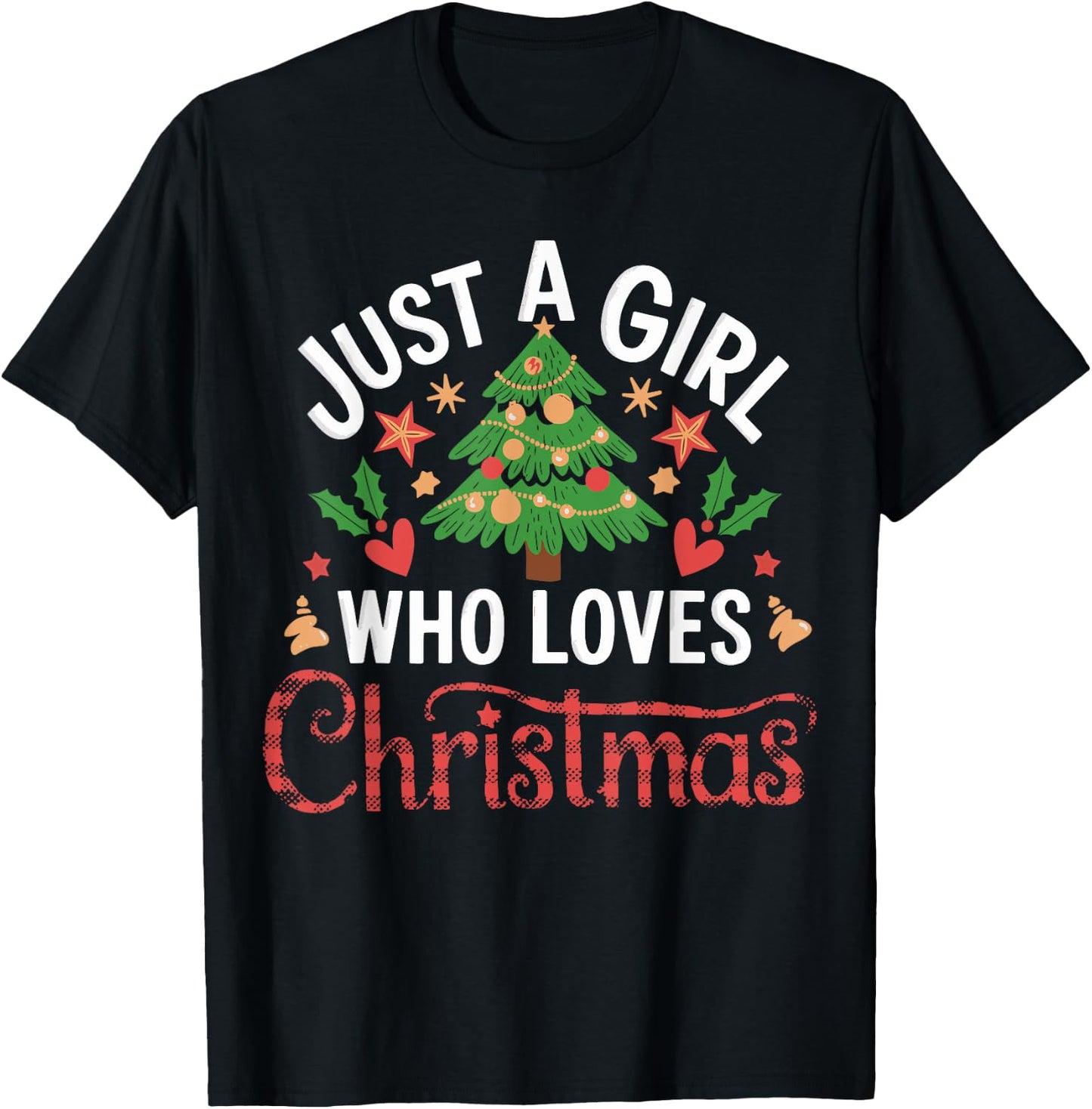 Just a Girl who Loves Christmas T-Shirt - T-Shirt | Black