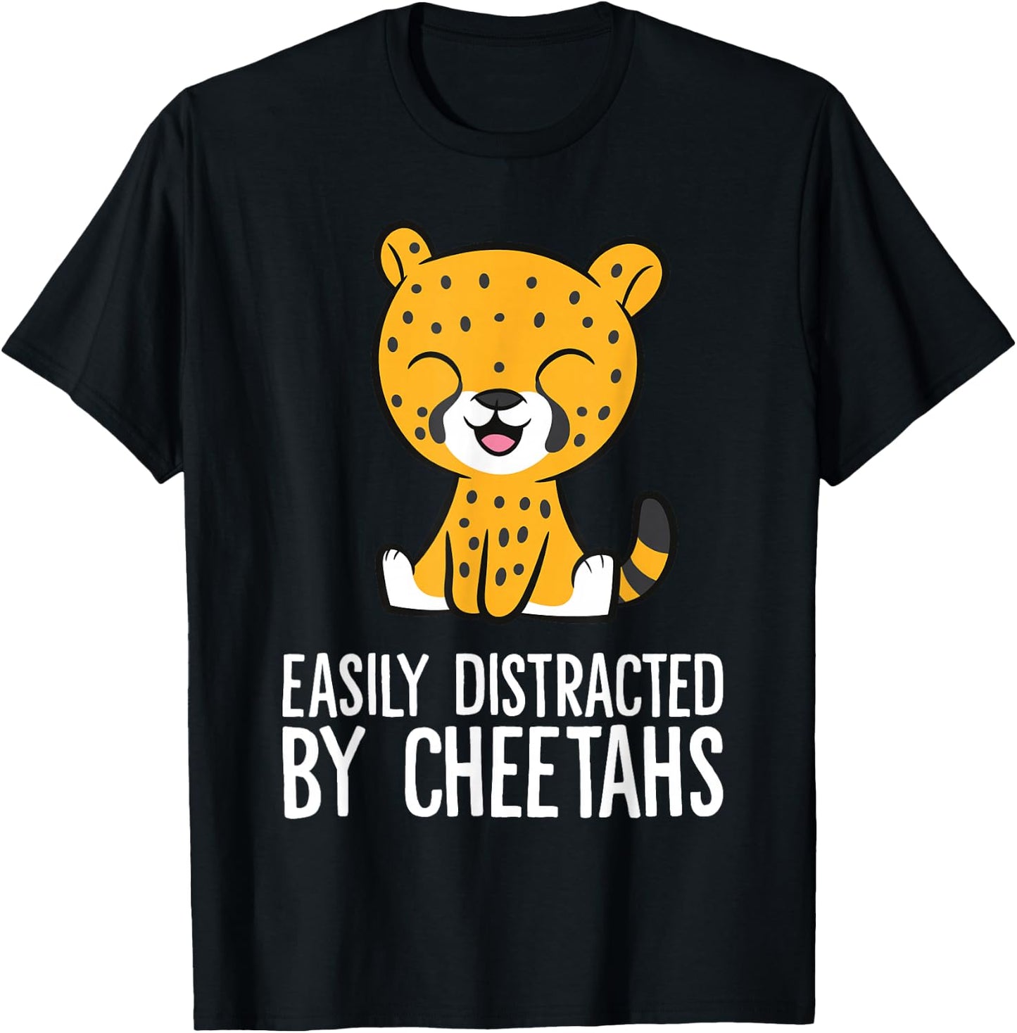 Easily Distracted By Cheetahs Funny Cheetah T-Shirt - T-Shirt | Black