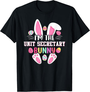 I'm The Unit Secretary Bunny Funny Easter Shirt T-Shirt - T-Shirt | Black