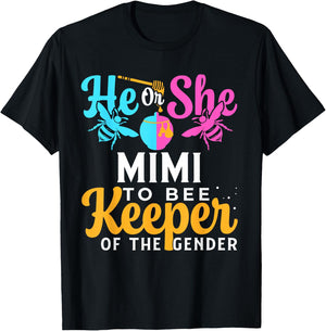 He Or She MIMI To Bee Keeper Of The Gender For Gender Reveal T-Shirt - T-Shirt | Black
