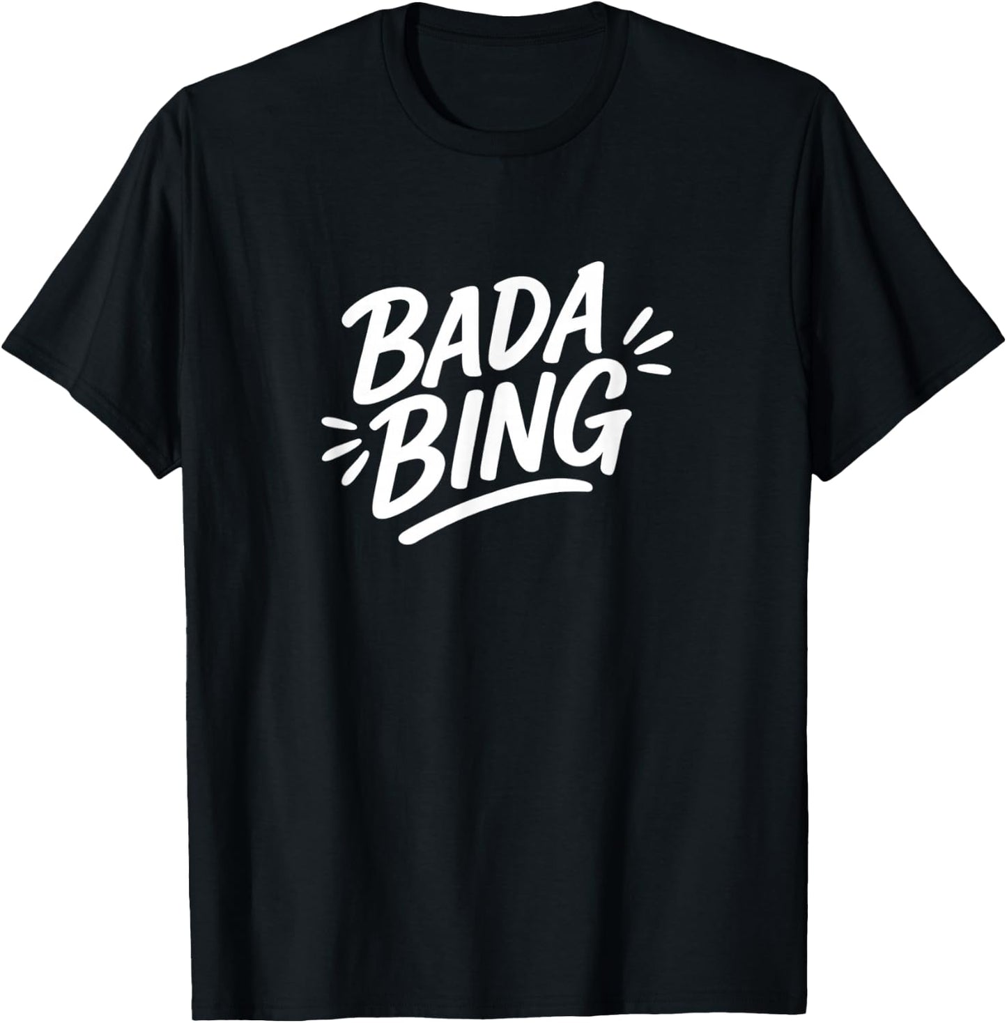 Bada Bing T-Shirt - T-Shirt | Black