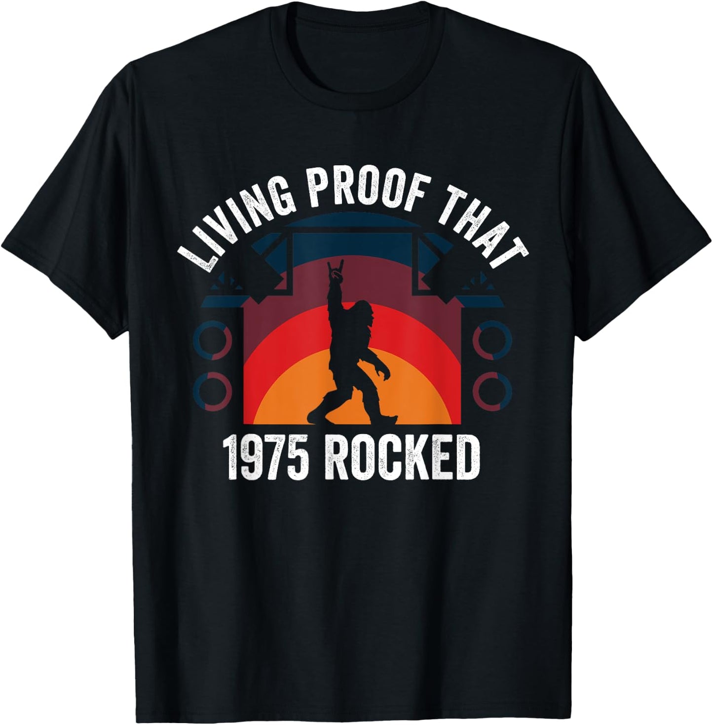 Living Proof That 1975 Rocked Funny Rock And Roll Bigfoot T-Shirt - T-Shirt | Black