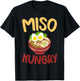 Miso Hungry Soup Lover T-Shirt - T-Shirt | Black