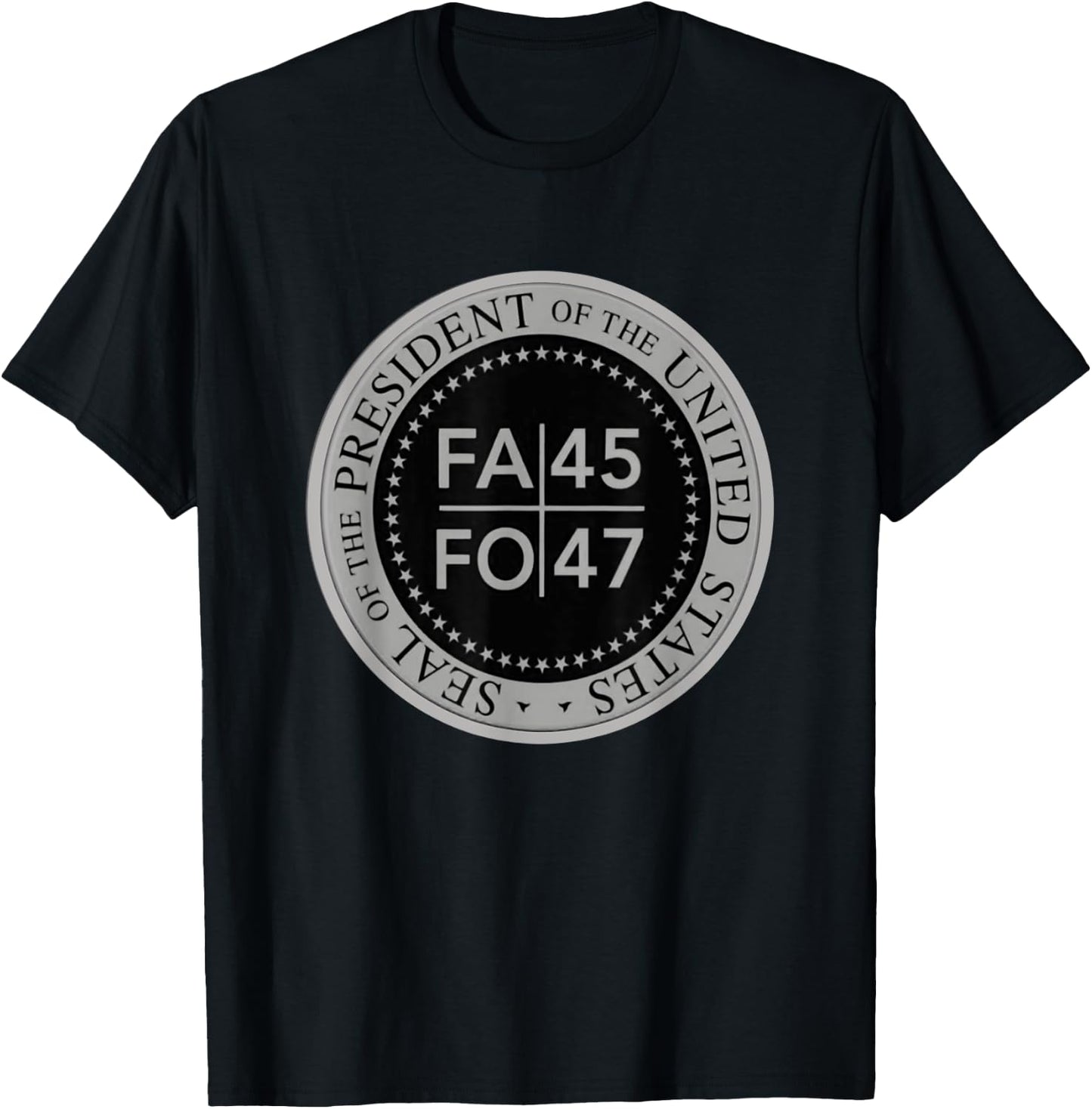 Funny! FAFO 45 47 President FA FO USA Funny Around Find Out T-Shirt - T-Shirt | Black